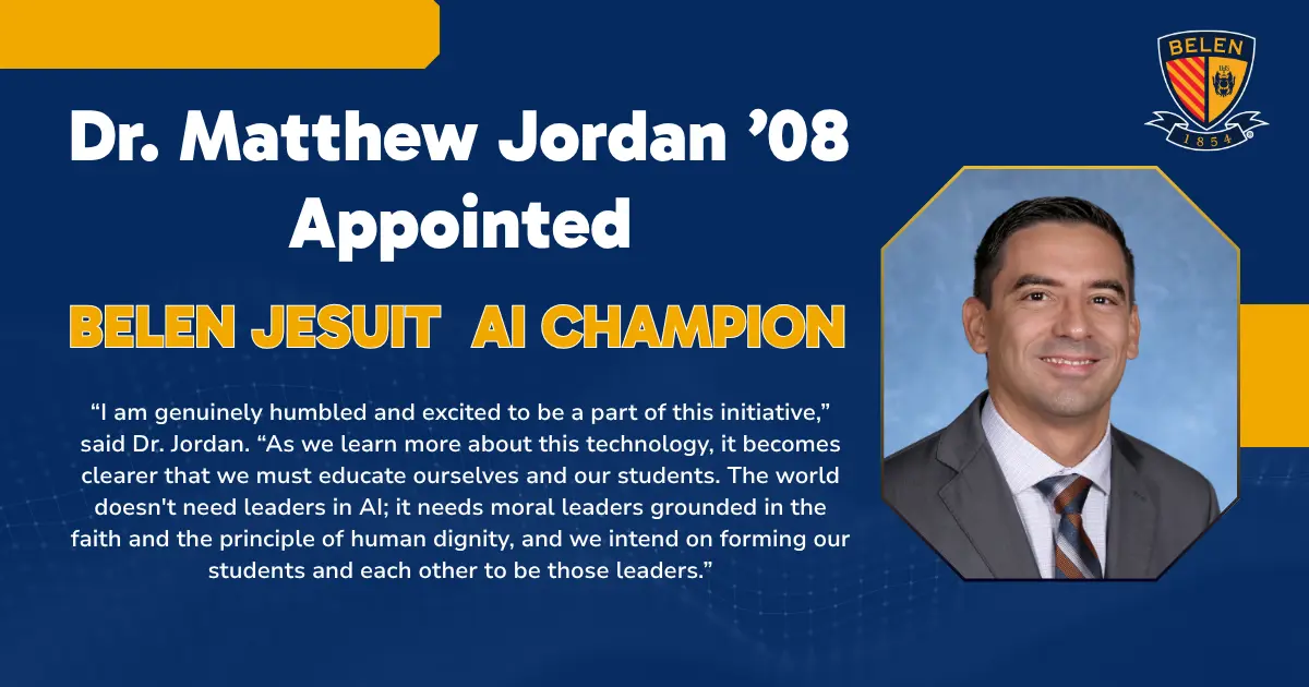Dr. Matthew Jordan ’08 Appointed Belen Jesuit AI Champion